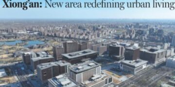 Xiong’an, Hebei: A city of innovation and livability
